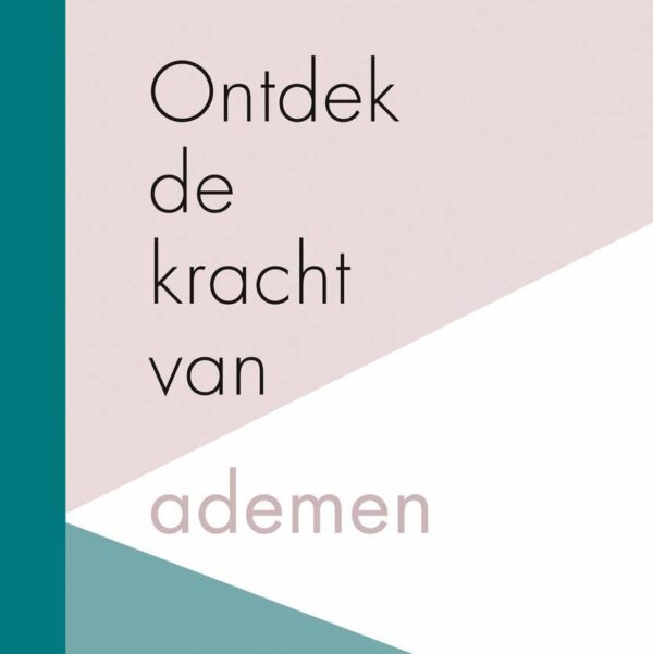 Ontdek de kracht van ademen